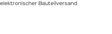 elektronischer Bauteilversand